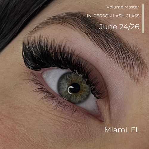 Volume Lash Master Class Miami, FL June 24th-26th, 2024