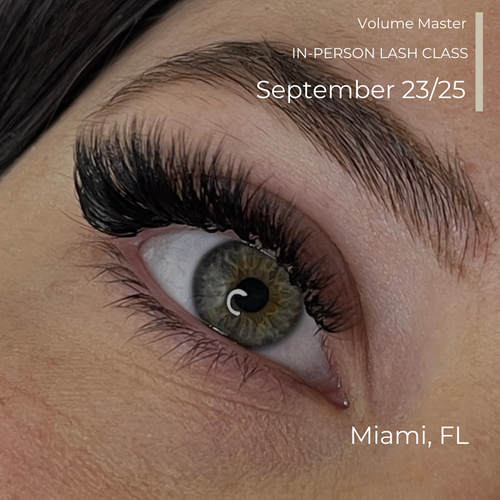 Volume Lash Master Class Miami, FL September 26th-28th, 2024